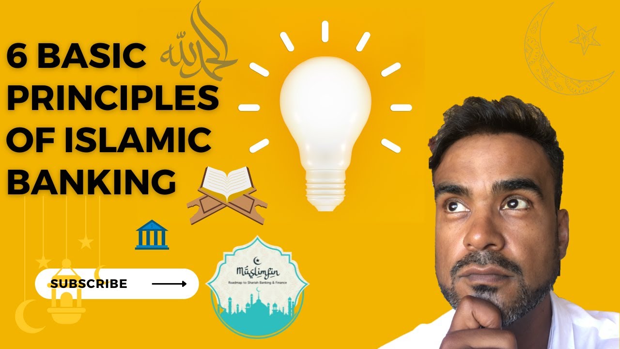 6 BASIC PRINCIPLES OF ISLAMIC BANKING