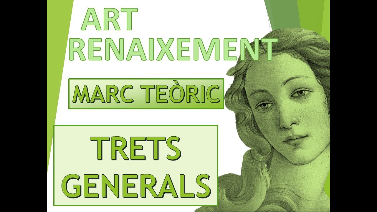 Art Renaixement. Marc teòric. Trets generals