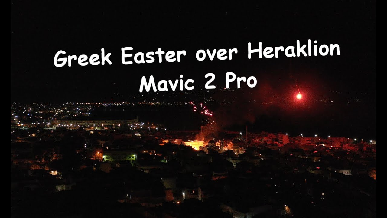 Greek Easter Night over Heraklion, Crete shot on DJI Mavic 2 Pro, Fireworks & Fires