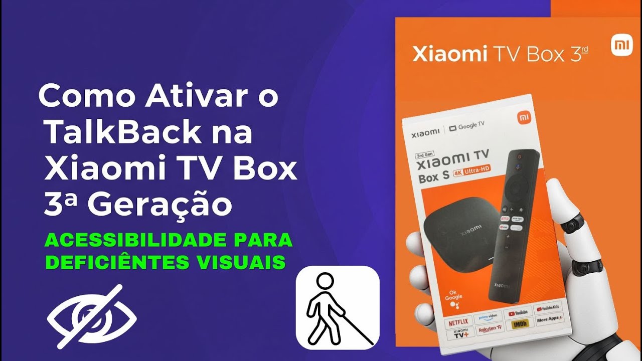 Como Ativar o TalkBack na Xiaomi TV Box 3&ordf; Gera&ccedil;&atilde;o | Acessibilidade para Deficientes Visuais