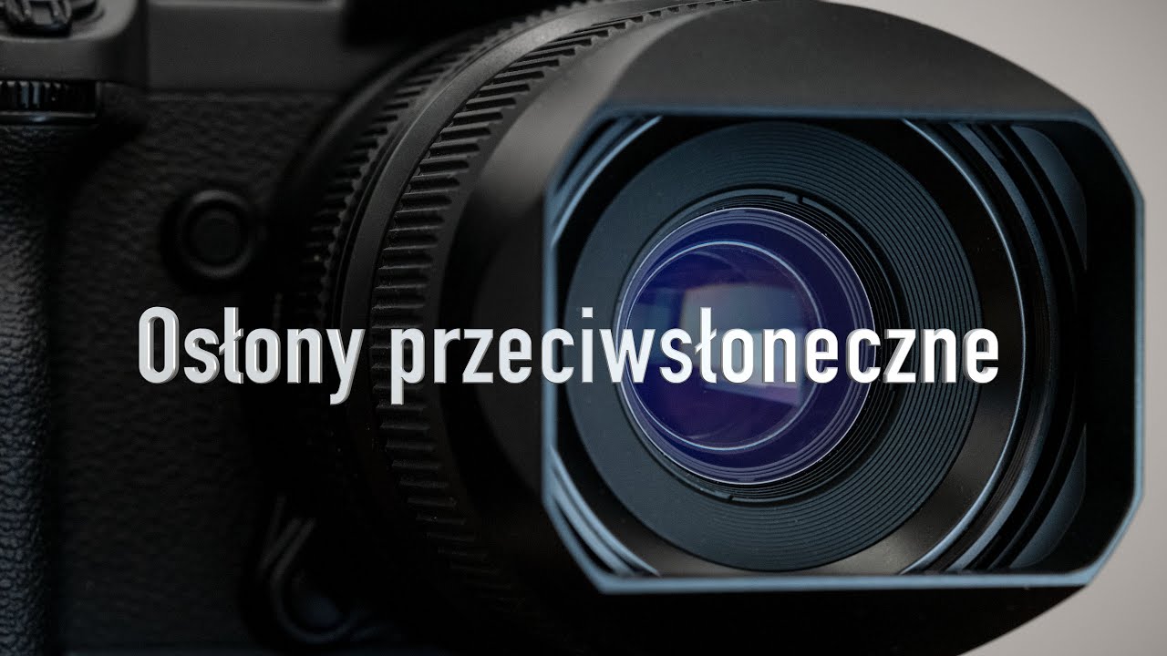 Osłony przeciwsłoneczne   Parę sł&oacute;w na temat