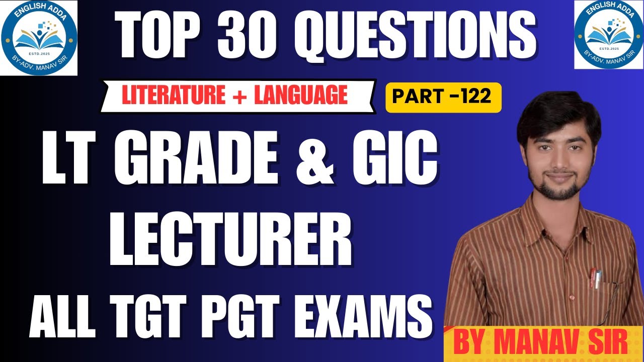 LT GRADE | GIC LECTURER 2025 | EMRS TGT PGT | Super 30 Part - 122  | DSSSB TGT , PGT BY Manav Sir