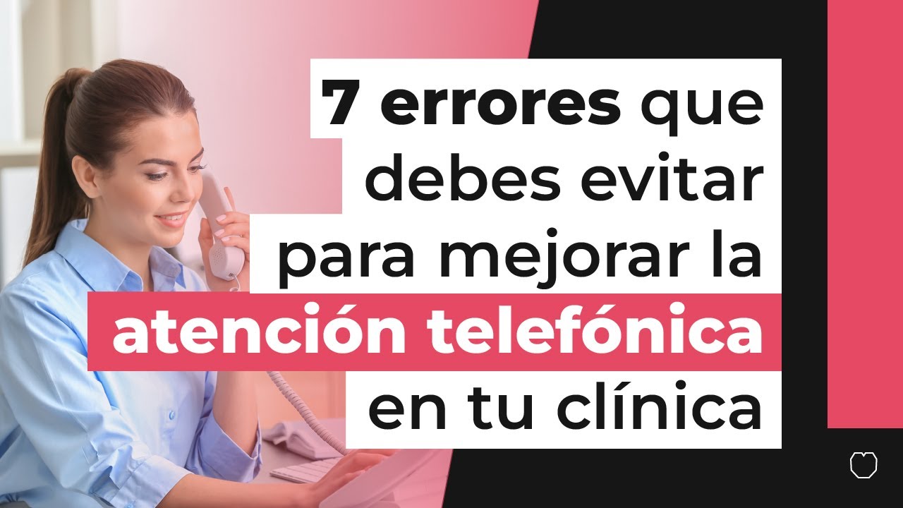7 errores que te impiden mejorar la atención telefónica en tu clínica dental