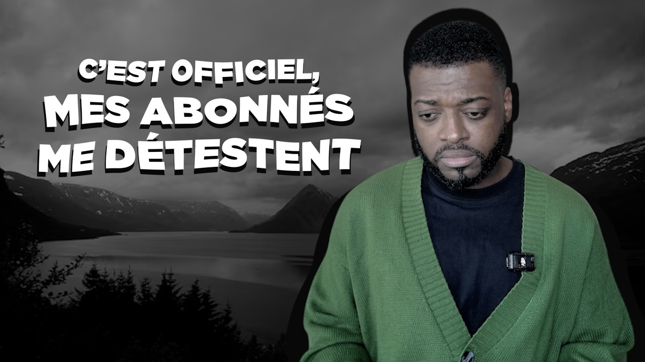 C’EST OFFICIEL, MES ABONNÉS ME DÉTESTENT.