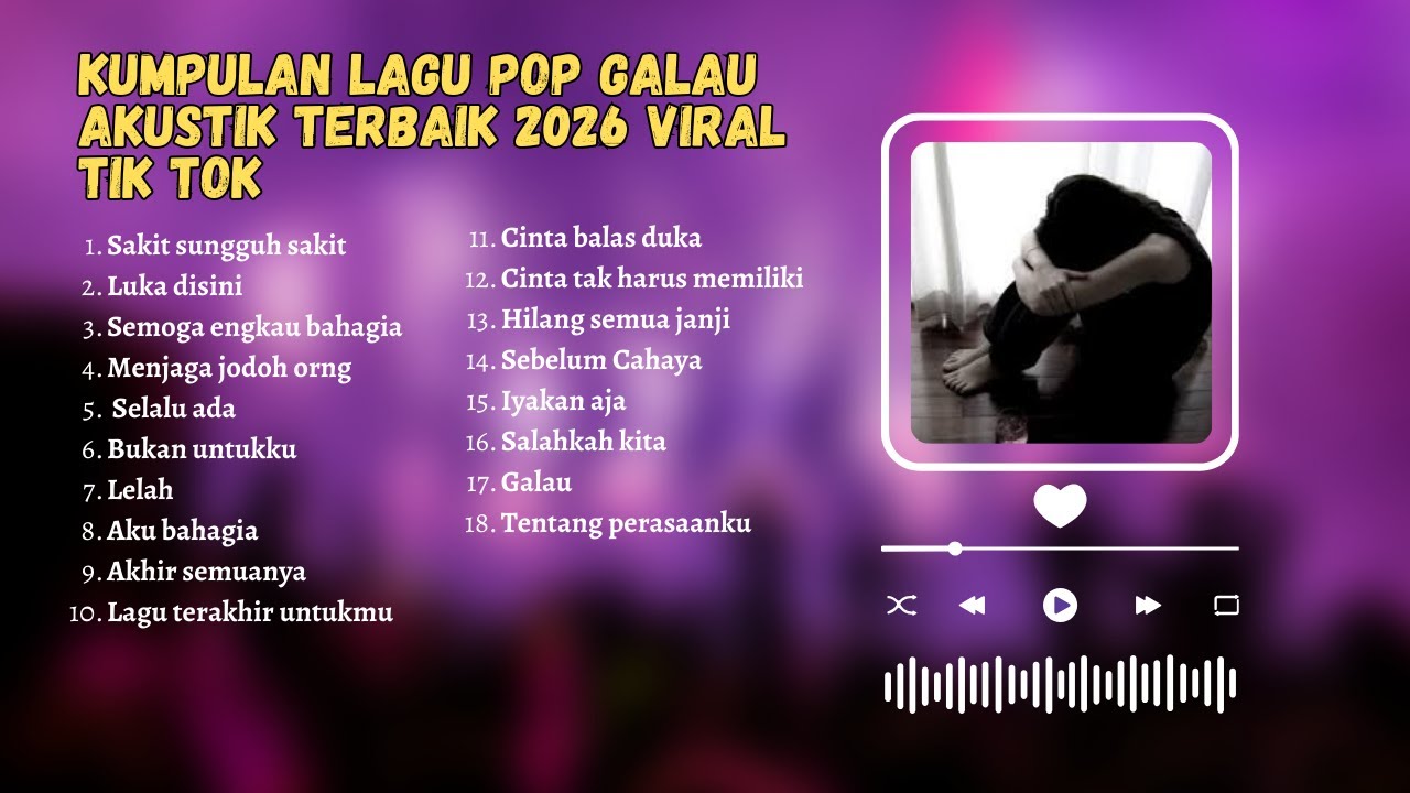 KUMPULAN LAGU POP GALAU AKUSTIK TERBAIK 2026 VIRAL TIK TOK PLUS LIRIK || kumpulan lagu sad download