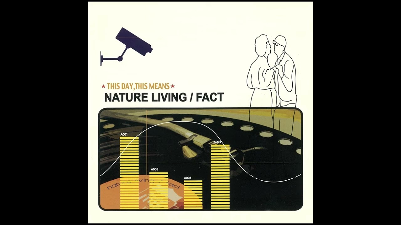 Nature Living / Fact - This Day, This Means (2005)