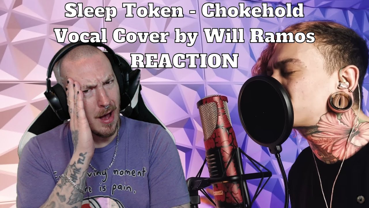 WILL'S MY DUDE NOW!! -- Sleep Token - Chokehold Vocal Cover by Will Ramos REACTION