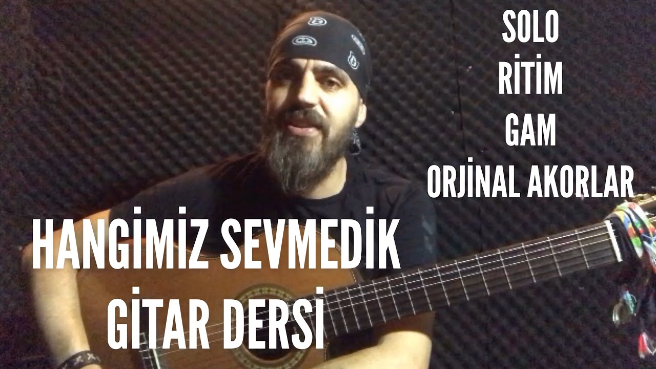 Hangimiz Sevmedik - Gitar Dersi (Ritim+Akor+Gam+Solo)