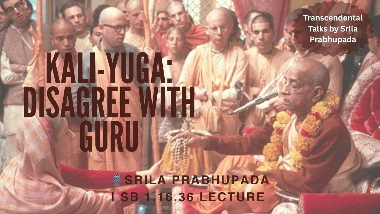 Kali-yuga–Disagree with Guru | Srila Prabhupada SB 1.16.36 (1974) | Original Voice #srilaprabhupada