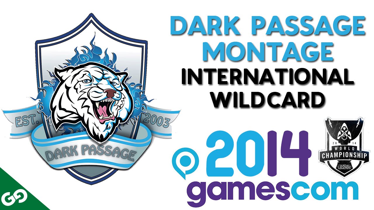 Dark Passage Montage - Gamescom 2014 International Wildcard - League of Legends