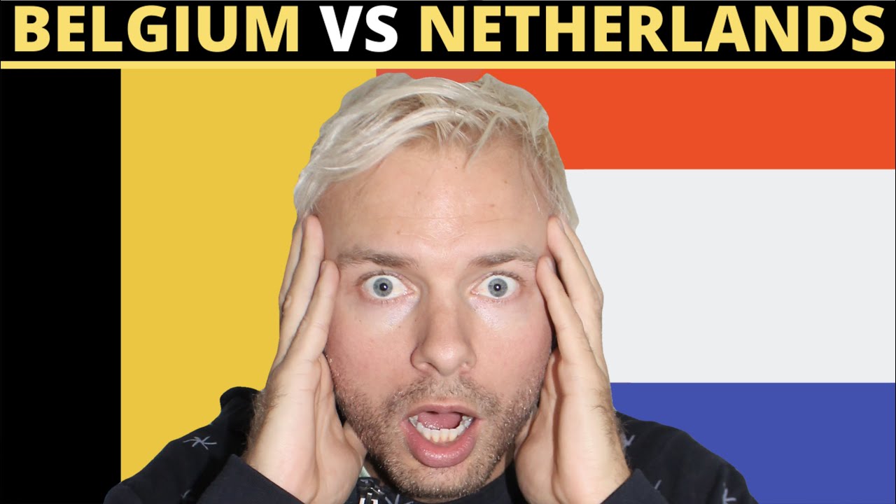 BELGIUM VS NETHERLANDS (10 biggest differences?)