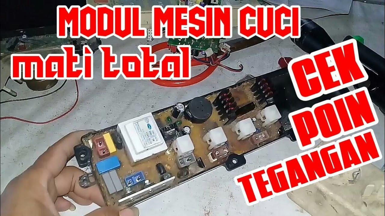 servis modul mesin cuci LG satu tabung mati total dan cek poin tegangan