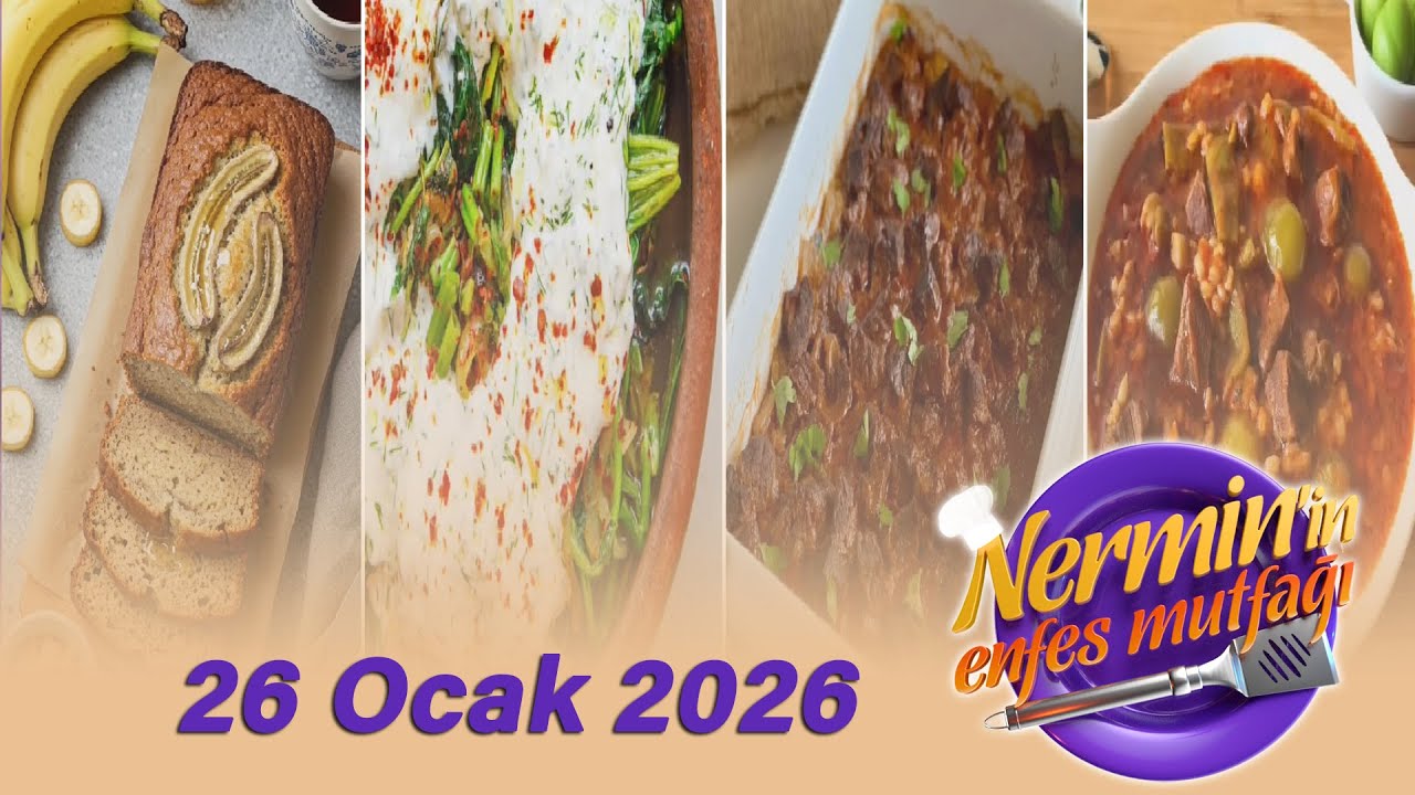 Nermin'in Enfes Mutfağı 26 Ocak 2026