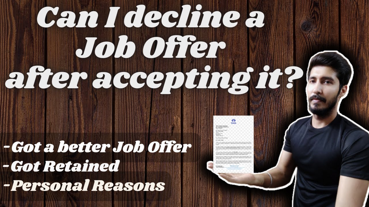 Can I decline a Job Offer after accepting it? | I accepted the Offer Letter, but can I Reject it now