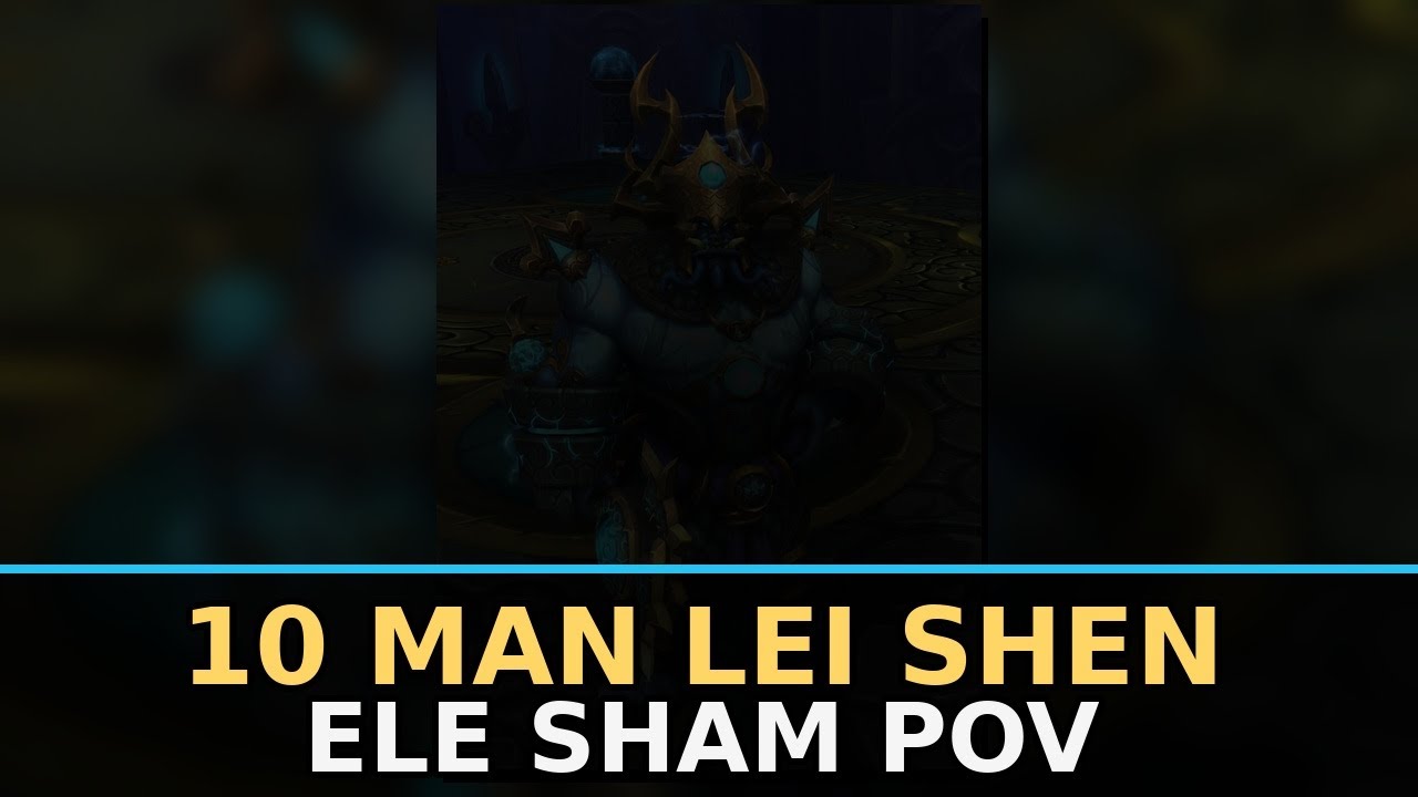 Throne of Thunder | Lei Shen 10M Normal | Ele Sham POV