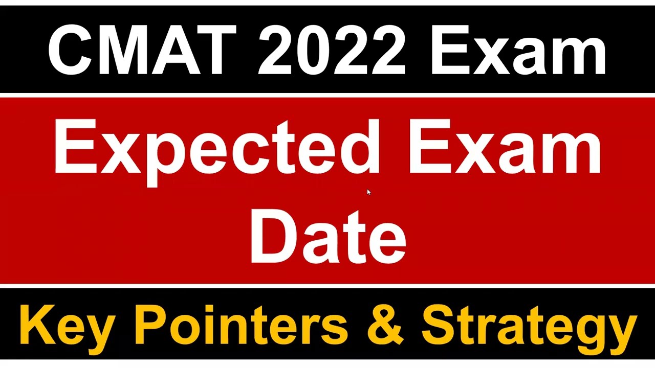 CMAT 2022 Exam: Expected Exam Date || Key Pointers & Strategy