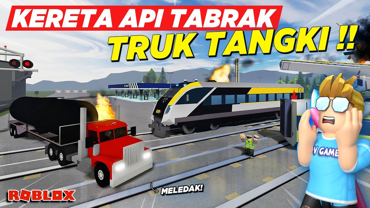 TRAGEDI KERETA API TABRAK TRUK TANGKI RAKSASA SAMPAI MELEDAK !! ROLEPLAY TRUK INDONESIA - Roblox