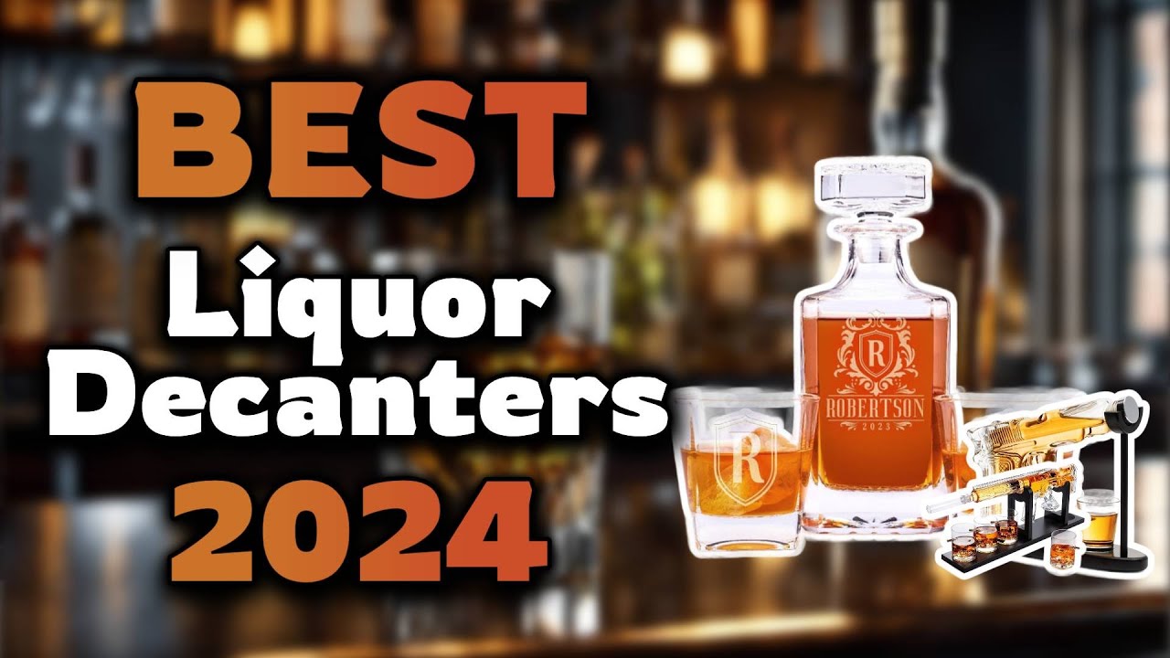Top Best Liquor Decanters in 2024 & Buying Guide - Must Watch Before Buying!