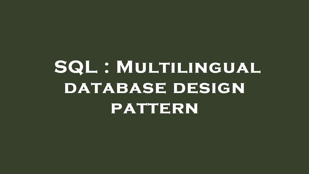 SQL : Multilingual database design pattern