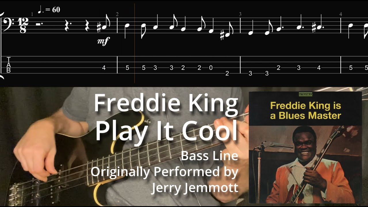 Freddie King - Play It Cool (Bass Line w/ Tabs and Standard Notation)