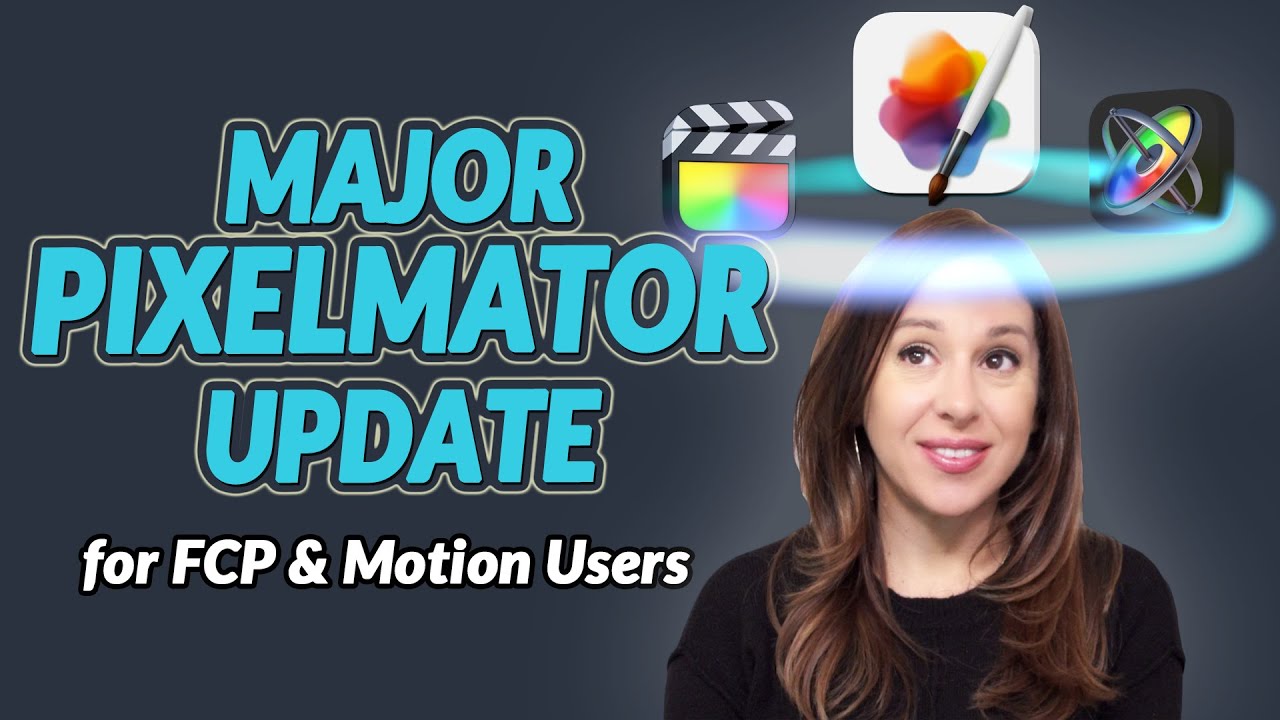 Pixelmator Pro | BIG NEWS FOR FCP AND MOTION USERS!