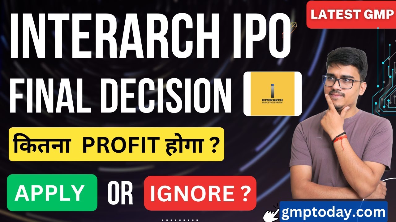 Interarch Building Products IPO Final Decision | Orient Technologies IPO OPEN
