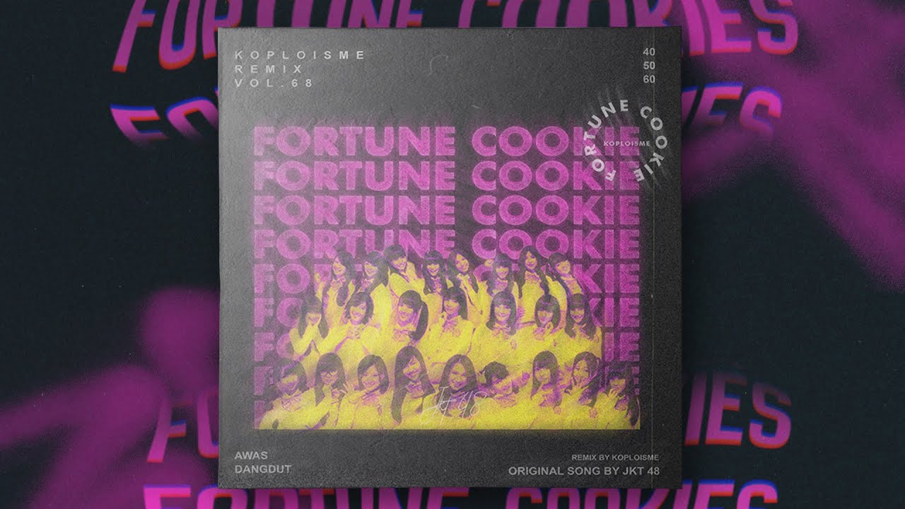 JKT 48 - Fortune Cookies (Koplo is Me Remix)