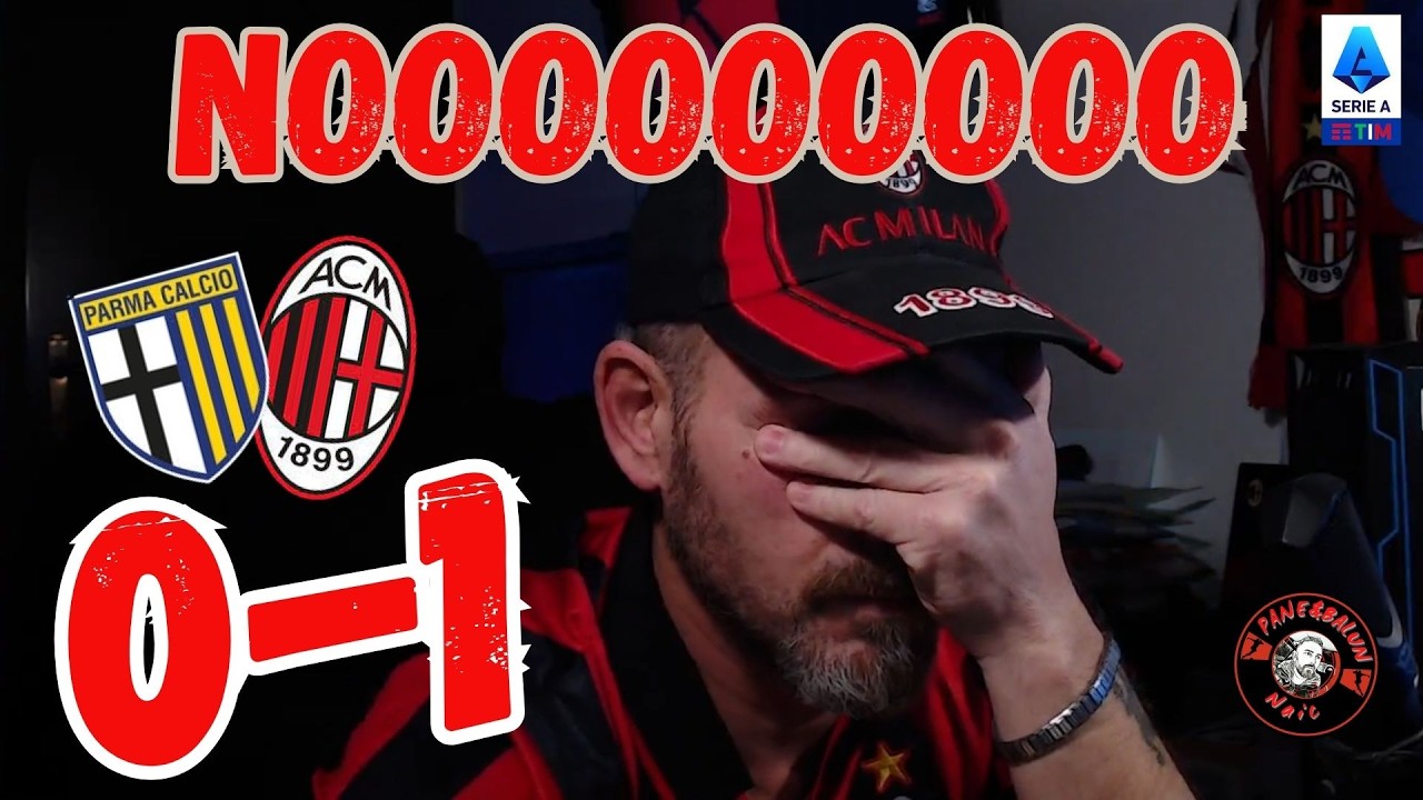 🤬NOOOOOOO!!!!!😱MILAN-PARMA 0-1👀👉A -10 AL 22 DI FEBBRAIO