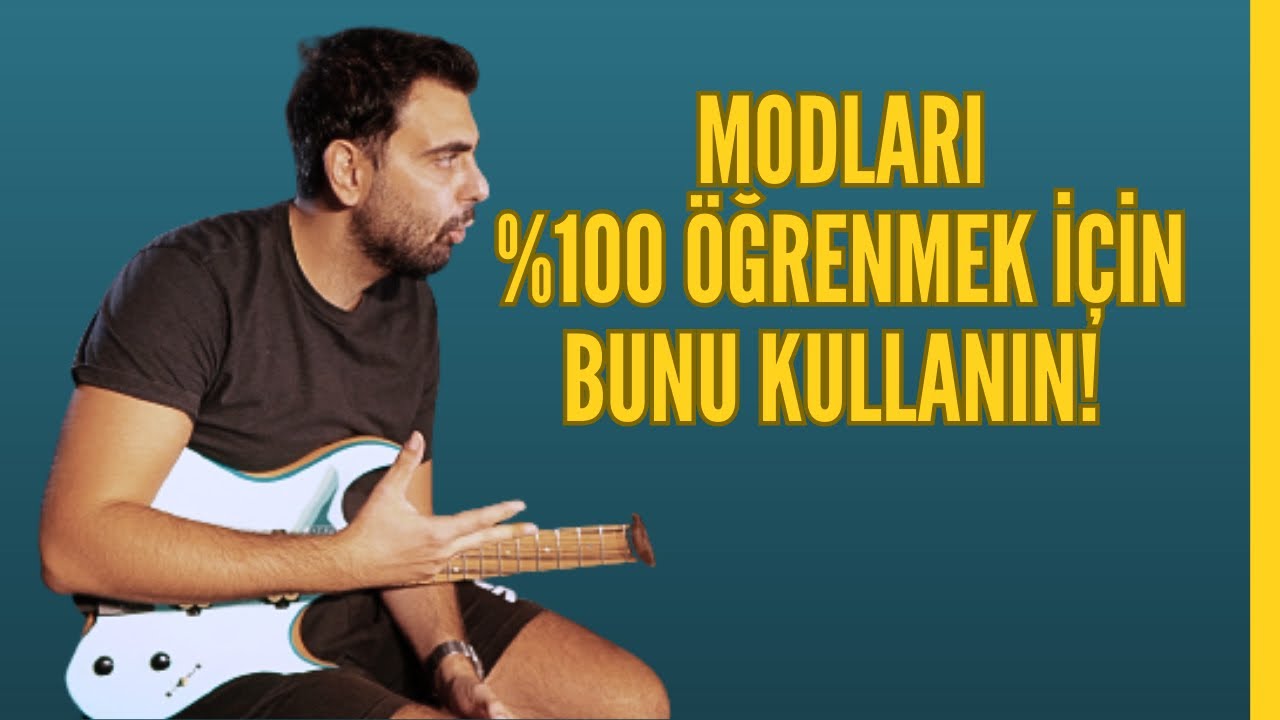 MODLARI ANLAMAK İÇİN BUNU BİLİN | GİTARDA MODLAR