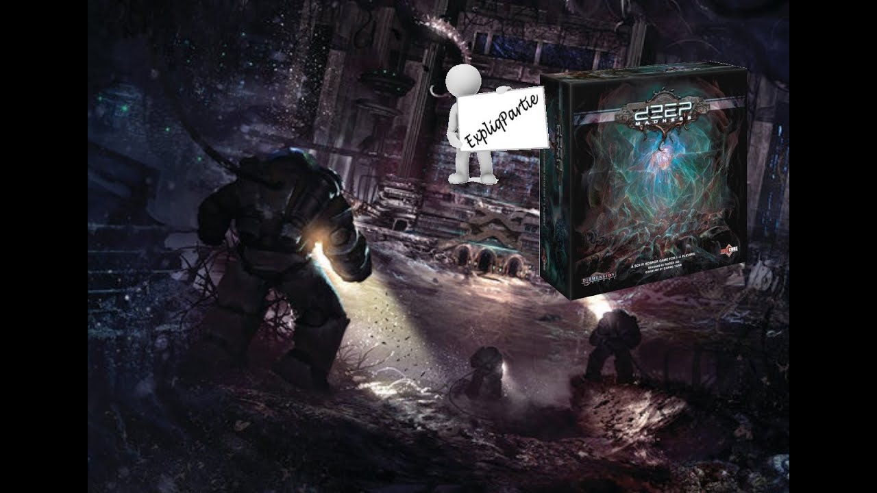Deep Madness - ExpliqPartie