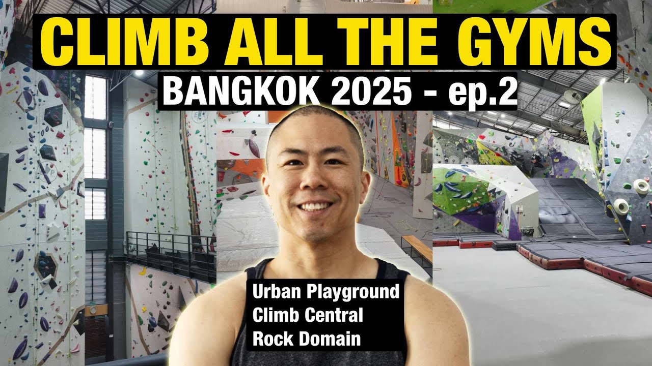 I Climb Every Gym in Bangkok (Rock Climbing and Bouldering) ep 2