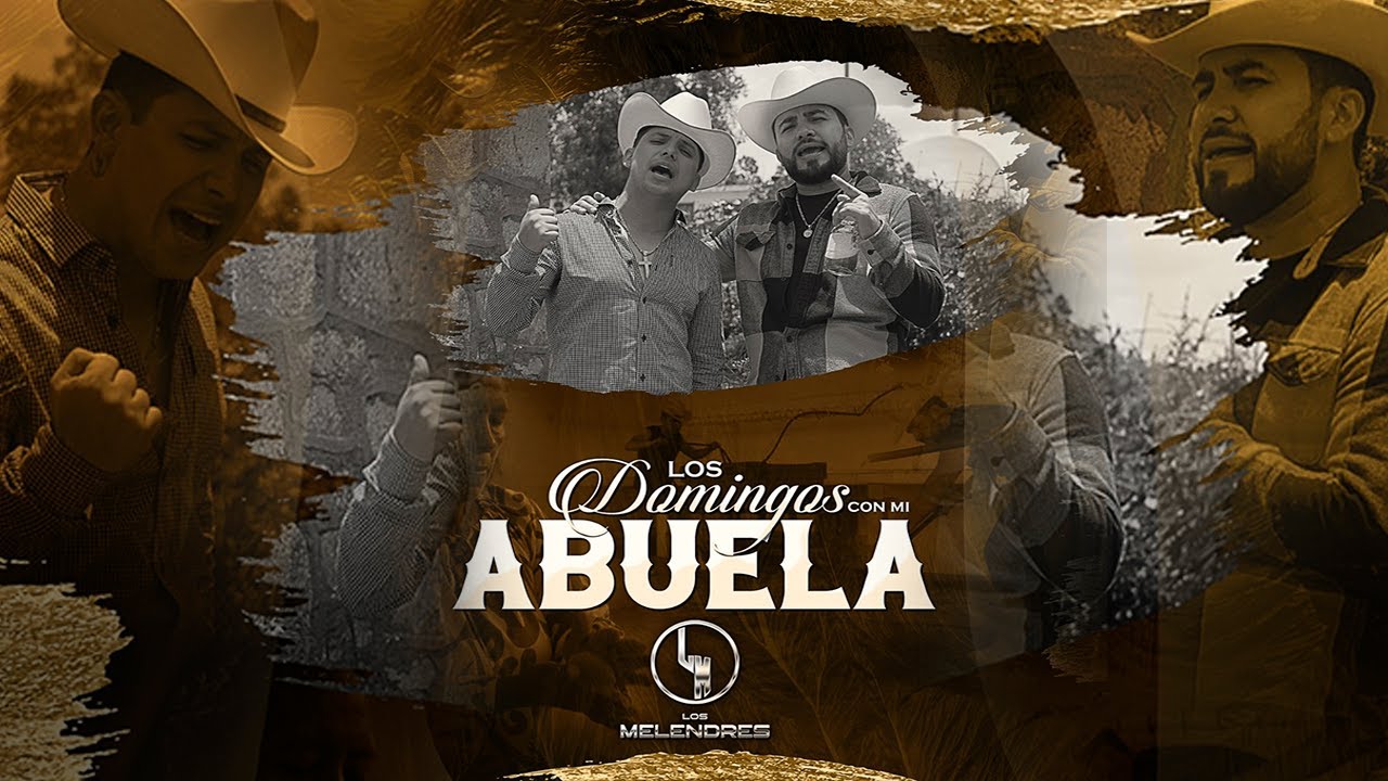 Los Domingos Con Mi Abuela - Los Melendres