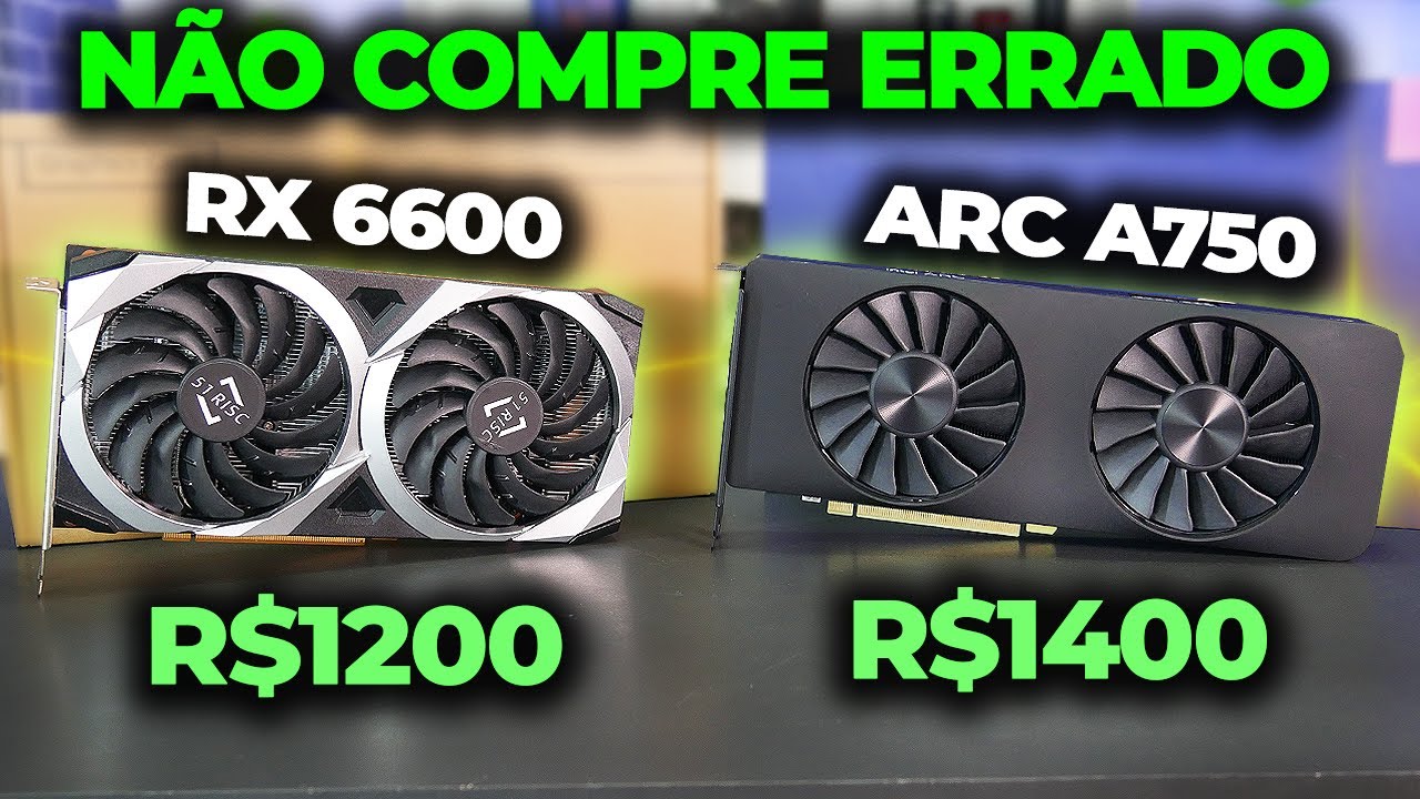 RX 6600 VS. ARC A750 DA INTEL! QUAL PLACA VALE MAIS A PENA? SAIBA ESCOLHER! (+TESTE EM JOGOS)