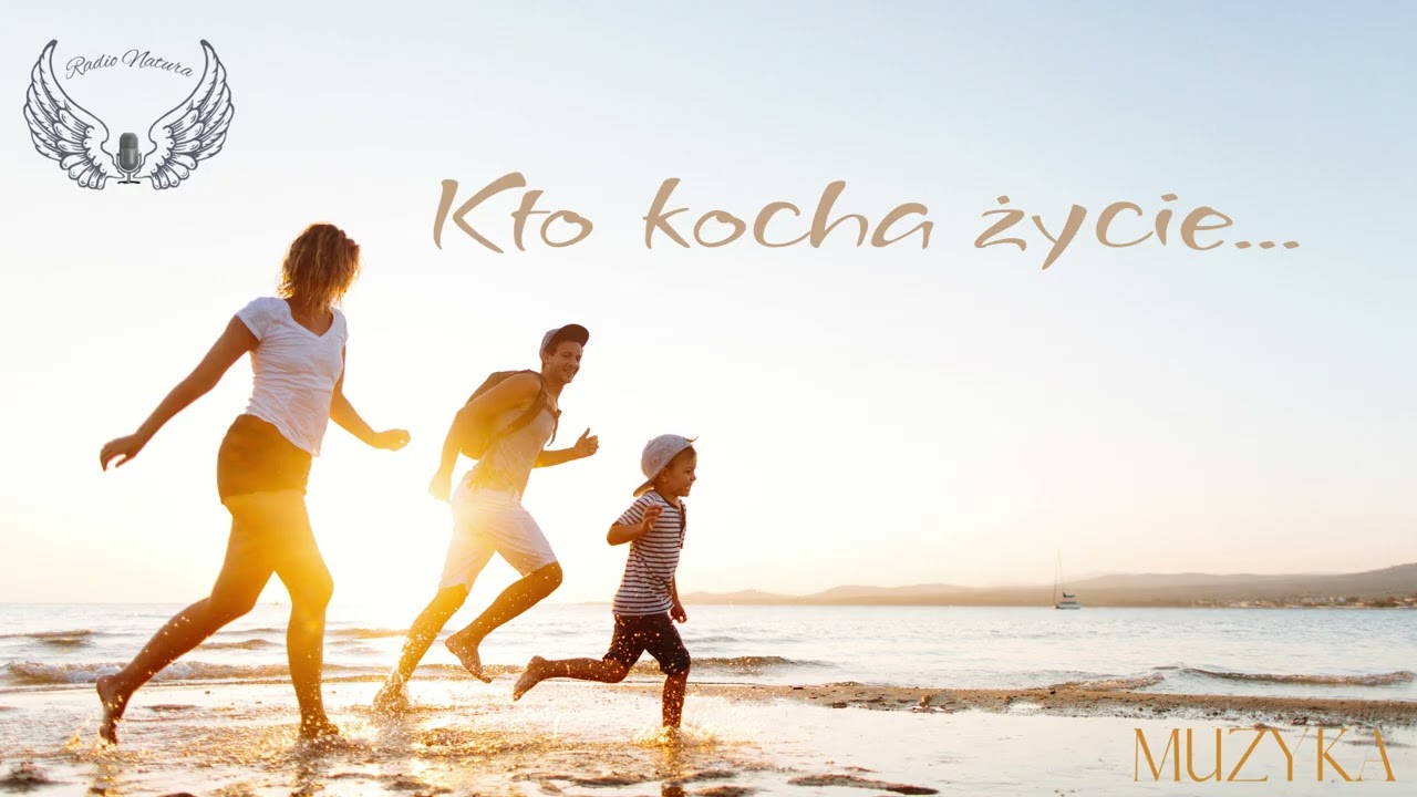 Kto kocha życie...