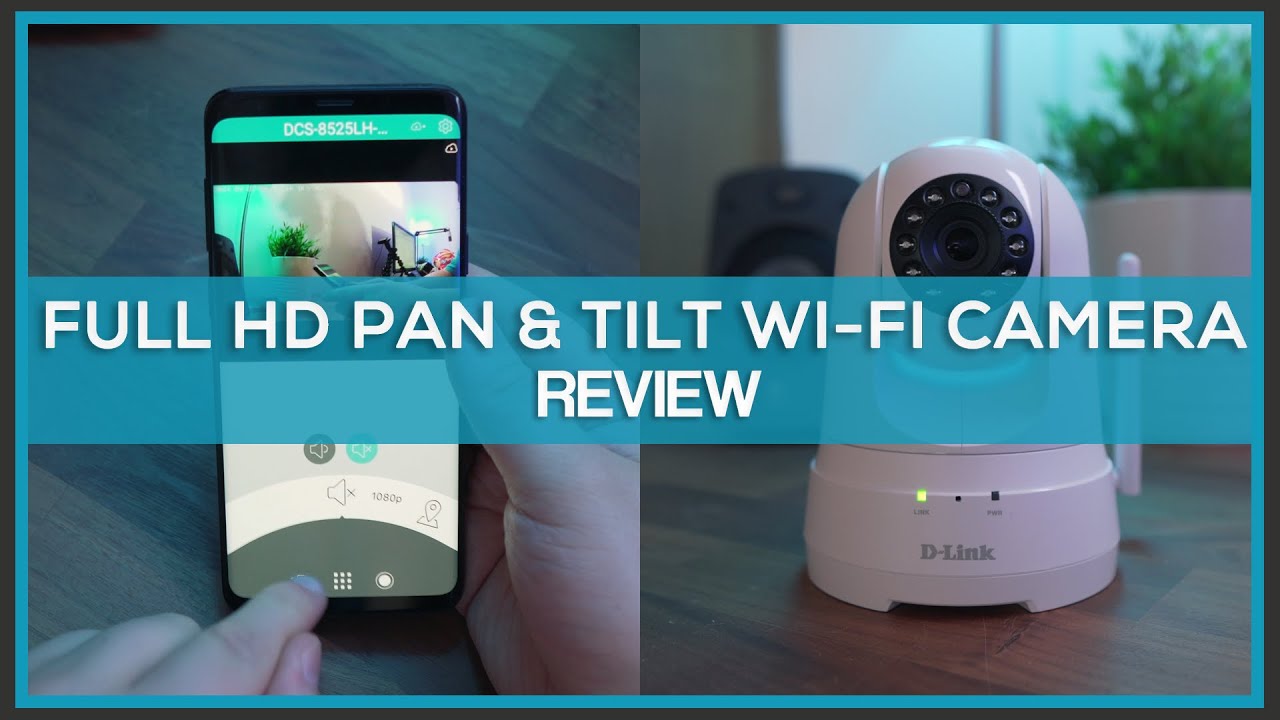 D-Link Full HD Pan & Tilt Wi-Fi Camera (DCS-8525LH) - Review