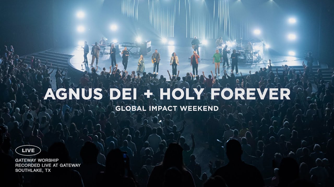 Agnus Dei + Holy Forever (Multilingual) | Live at Global Impact Weekend | Gateway Worship