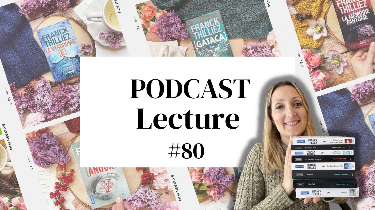 🩸📚PODCAST LECTURE #80 - Spécial Franck Thilliez (partie 1)