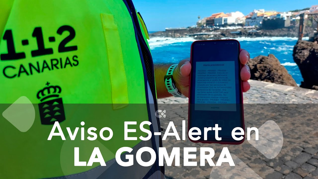 La Gomera prueba con &eacute;xito el sistema de aviso de emergencias ES-Alert