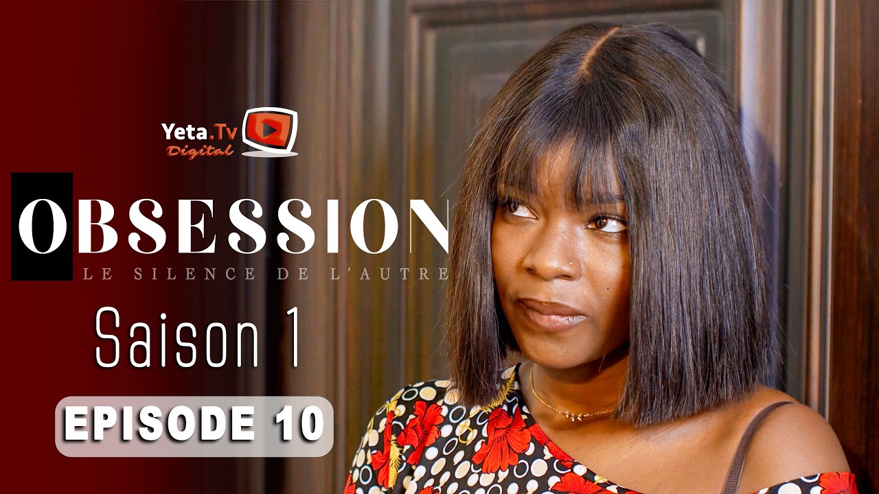 Série - Obsession - EPISODE 10