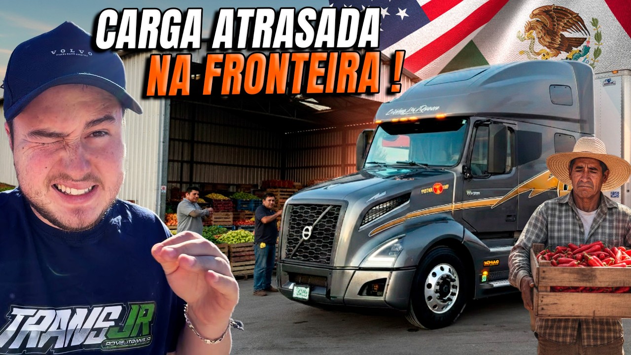 CARGA ATRASADA NA FRONTEIRA DO MÉXICO