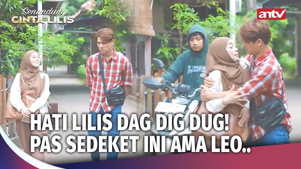 CEKIWIR!! Lilis Bingung Hatinya Jedag-Jedug Pas Ama Leo! | Senandung Cinta Lilis ANTV Eps 25 (4/4)