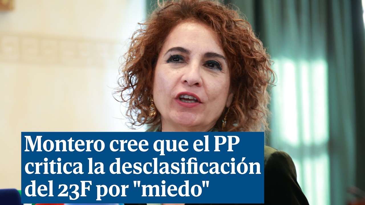 Montero cree que el PP critica la desclasificación del 23F por 