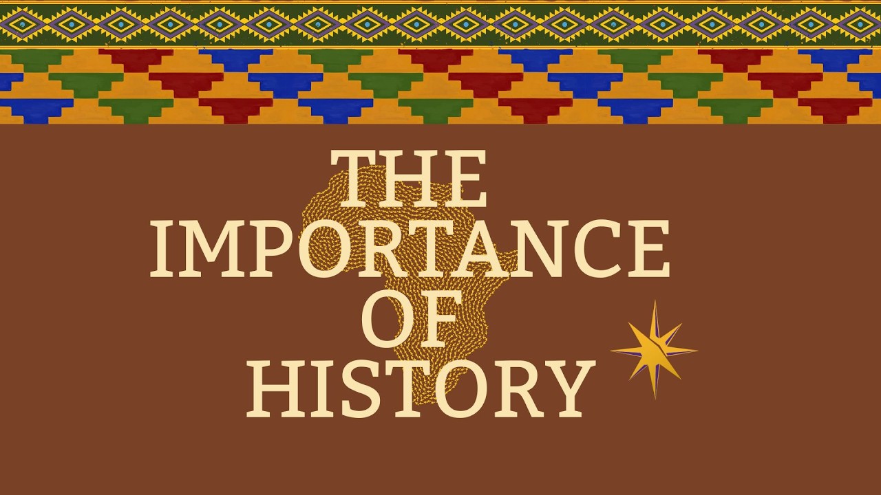THE IMPORTANCE OF HISTORY
