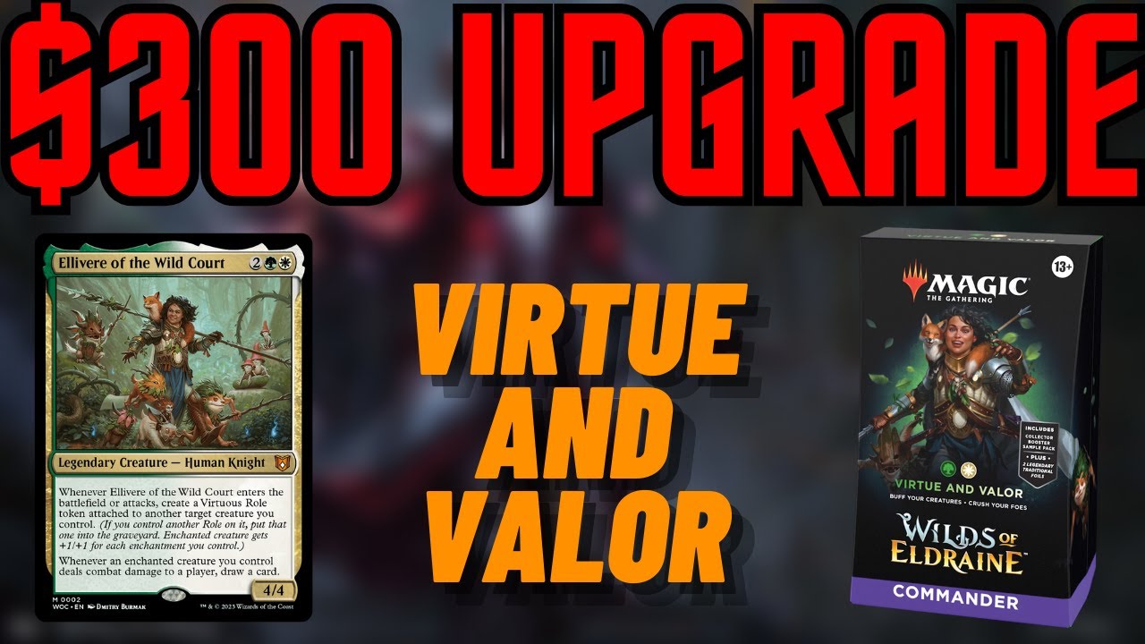 Virtue and Valor Upgrade - Improving the Precon Commander Deck with $300