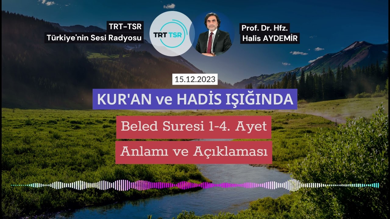 Beled Suresi 1-4. Ayetler Anlamı ve Açıklaması  | TRT TSR Günebakan Programı | 15.12.2023