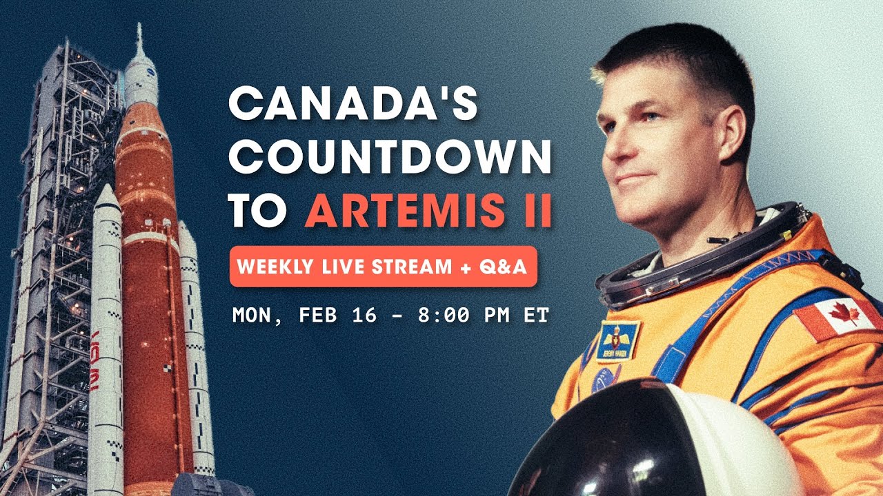 Canada's Countdown to Artemis II • Live Stream + Q&A: Feb 16, 2026