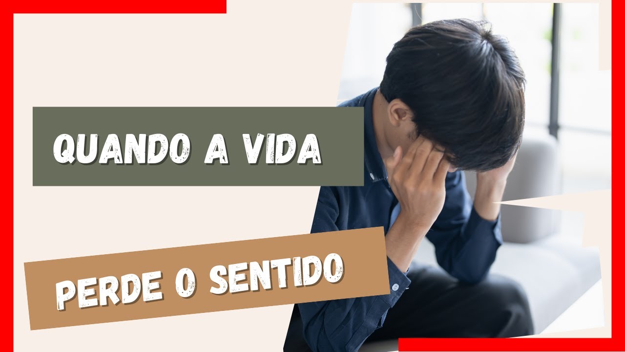 Quando NADA faz mais sentido na vida