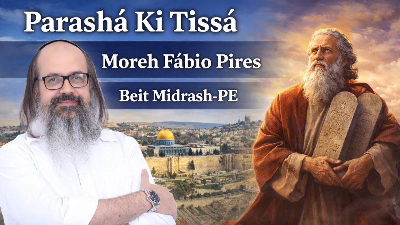 Parashá Ki Tissá - Moreh Fábio Pires.