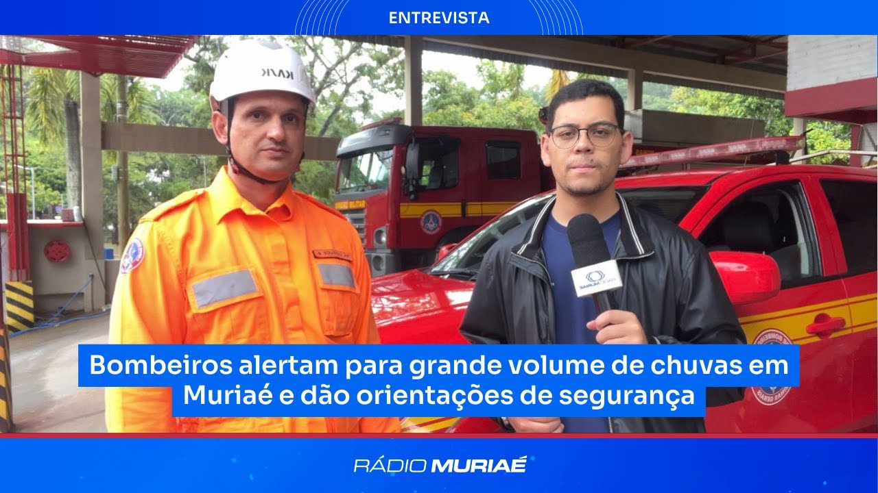 Bombeiros alertam para grande volume de chuvas em Muriaé e dão orientações de segurança
