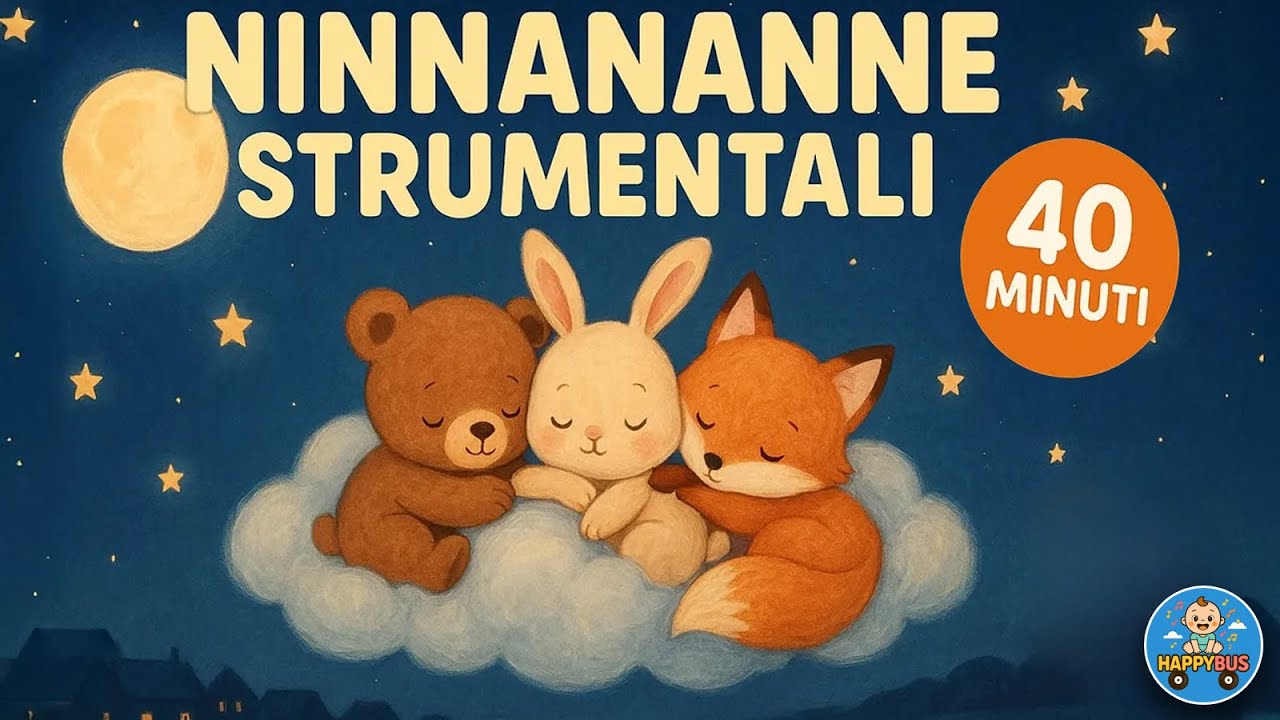 40 Minuti di Ninnananne Strumentali 🌙 Musica per Dormire Neonati e Bambini